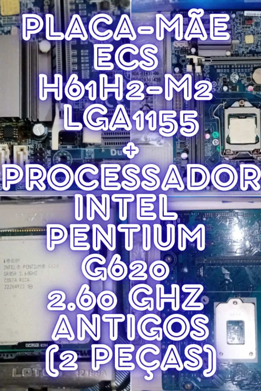 Placa-mãe ECS H61H2-M2 e Processador Pentium G620 Antigos 