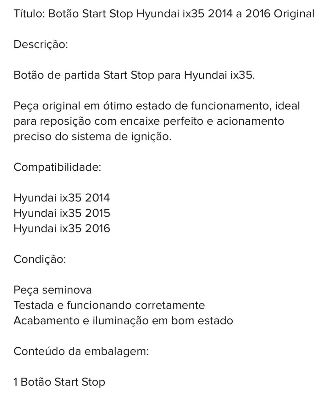 Botão Start Stop IX35 2014 a 16 - Foto 5