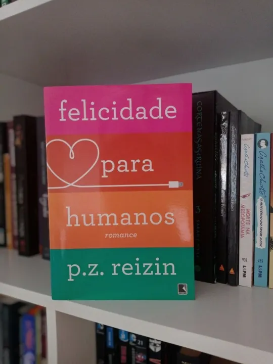 Livro seminovo/como novo, Felicidade para Humanos de P. Z. Reizin - Editora Record