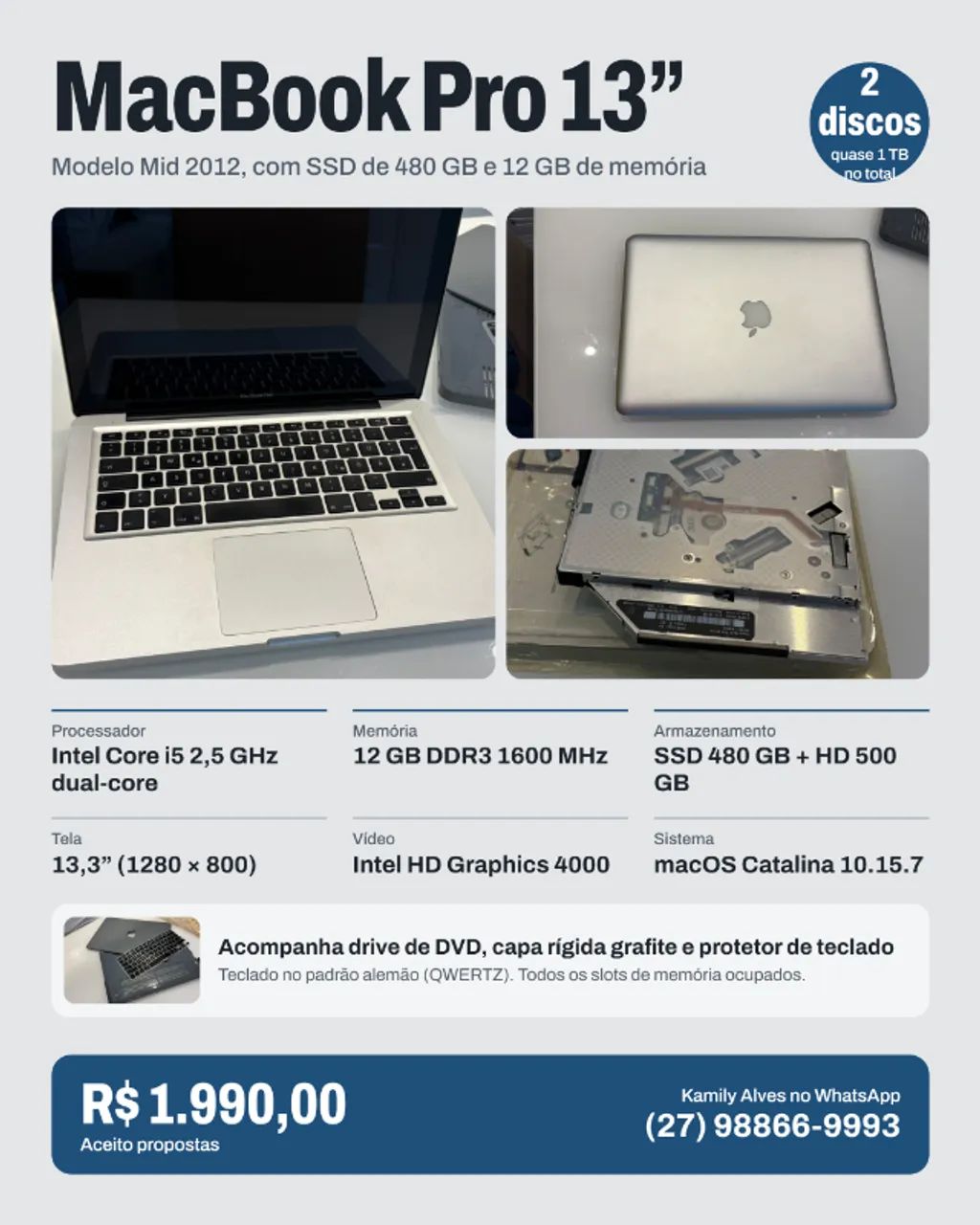 MacBook Pro 13" (Mid 2012) - Excelente Custo-Benefício!