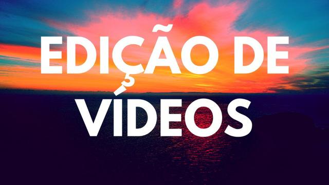 Edição de Vídeos