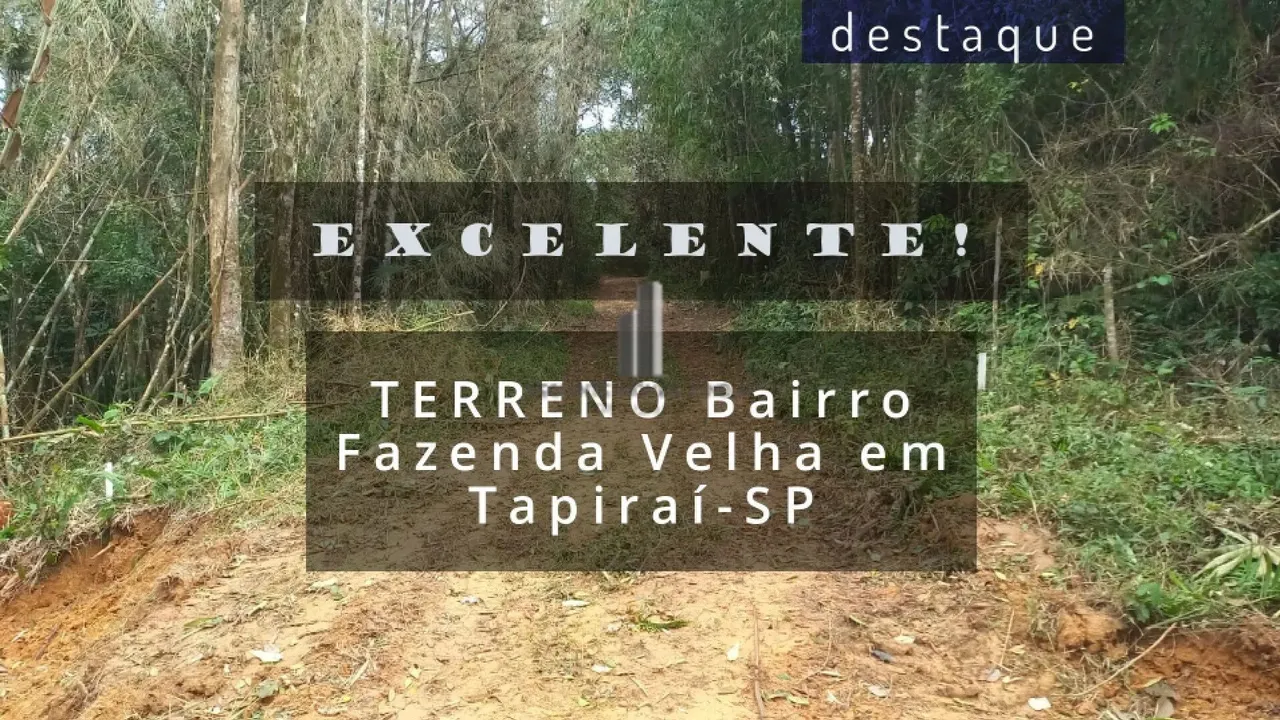 TERRENO BAIRRO FAZENDA VELHA TAPIRAÍ SP VENDA