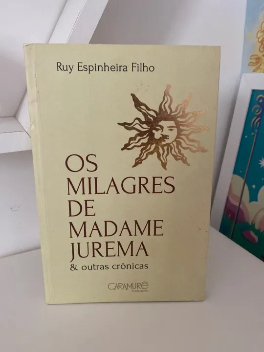Os Milagres de Madame Jurema - Ruy Espinheira Filho