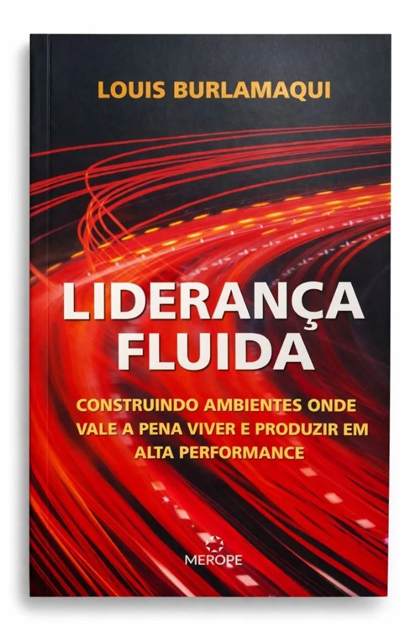 Liderança Fluida - Louis Burlamaqui - Transforme sua forma de liderar e inspirar pessoas