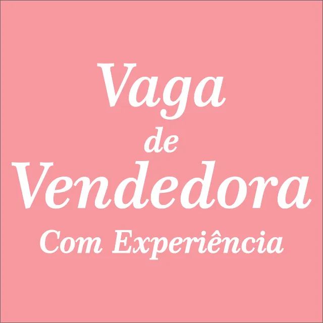 Vaga Para Vendedora Com Experiência