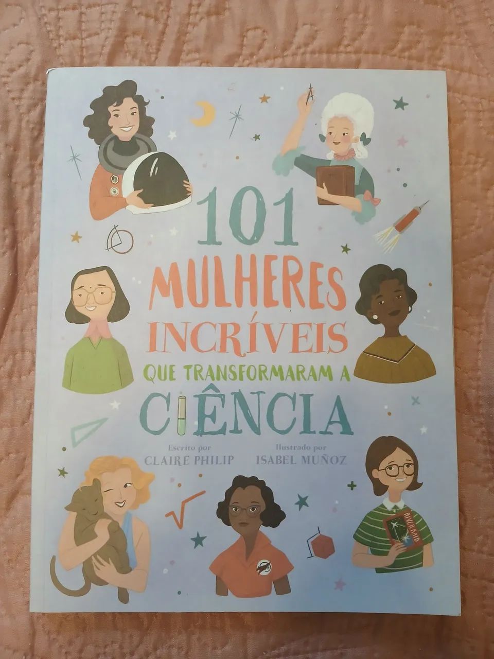 Livro 101 Mulheres Incríveis que Mudaram a Ciência 
