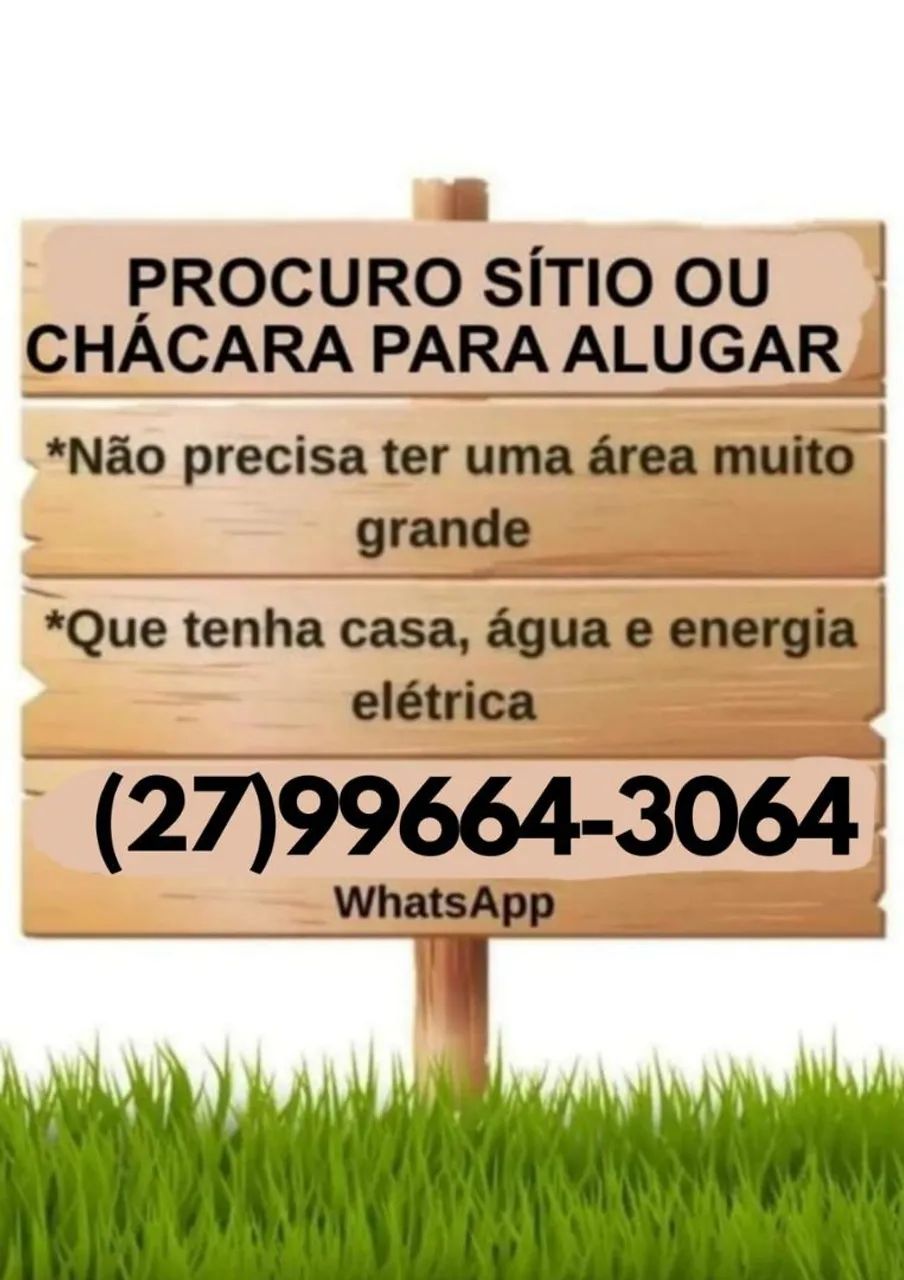 PROCURO CHACARA, PRA ALUGAR 