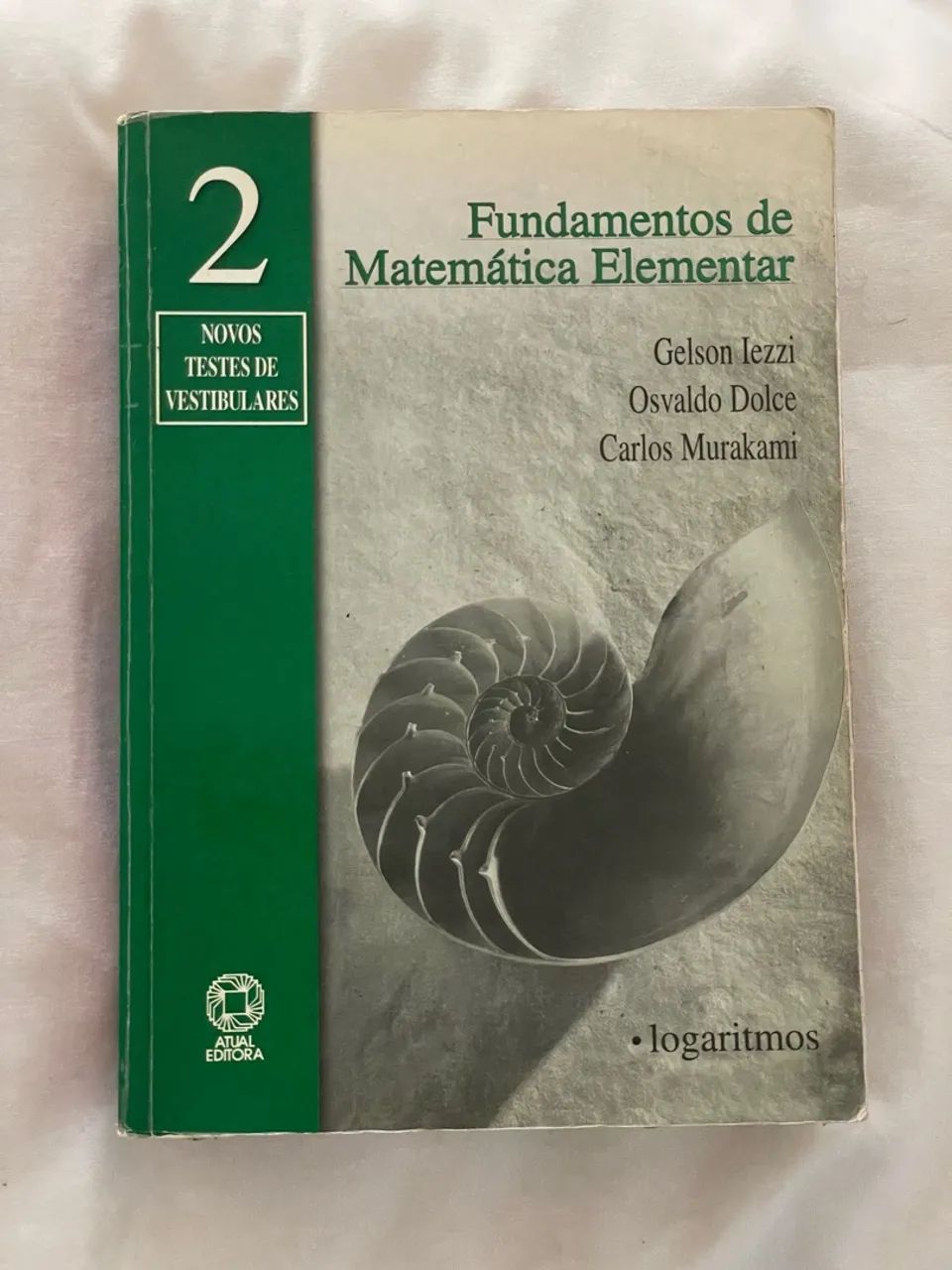 Fundamentos de Matemática Elementar - Vol. 2 - Novos Testes de Vestibulares