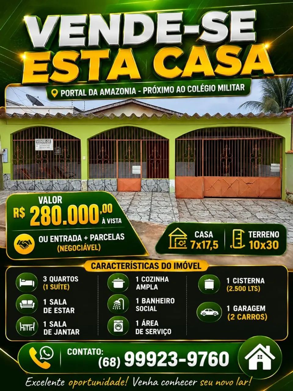 Casa 280,000 no Portal da Amazônia. 