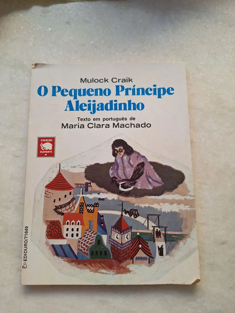 O Pequeno Príncipe Aleijadinho - Mulock Craik
