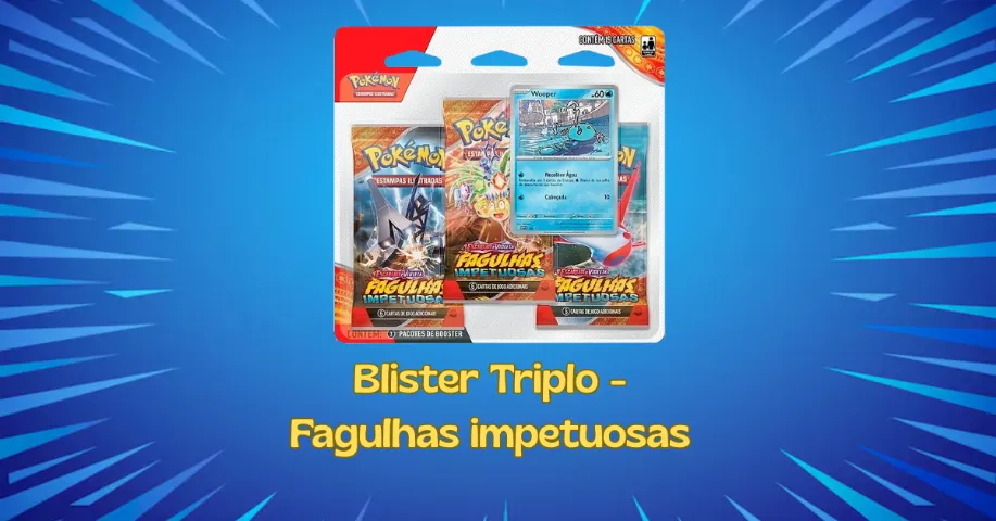 Blister triplo Pokémon - fagulhas impetuosas