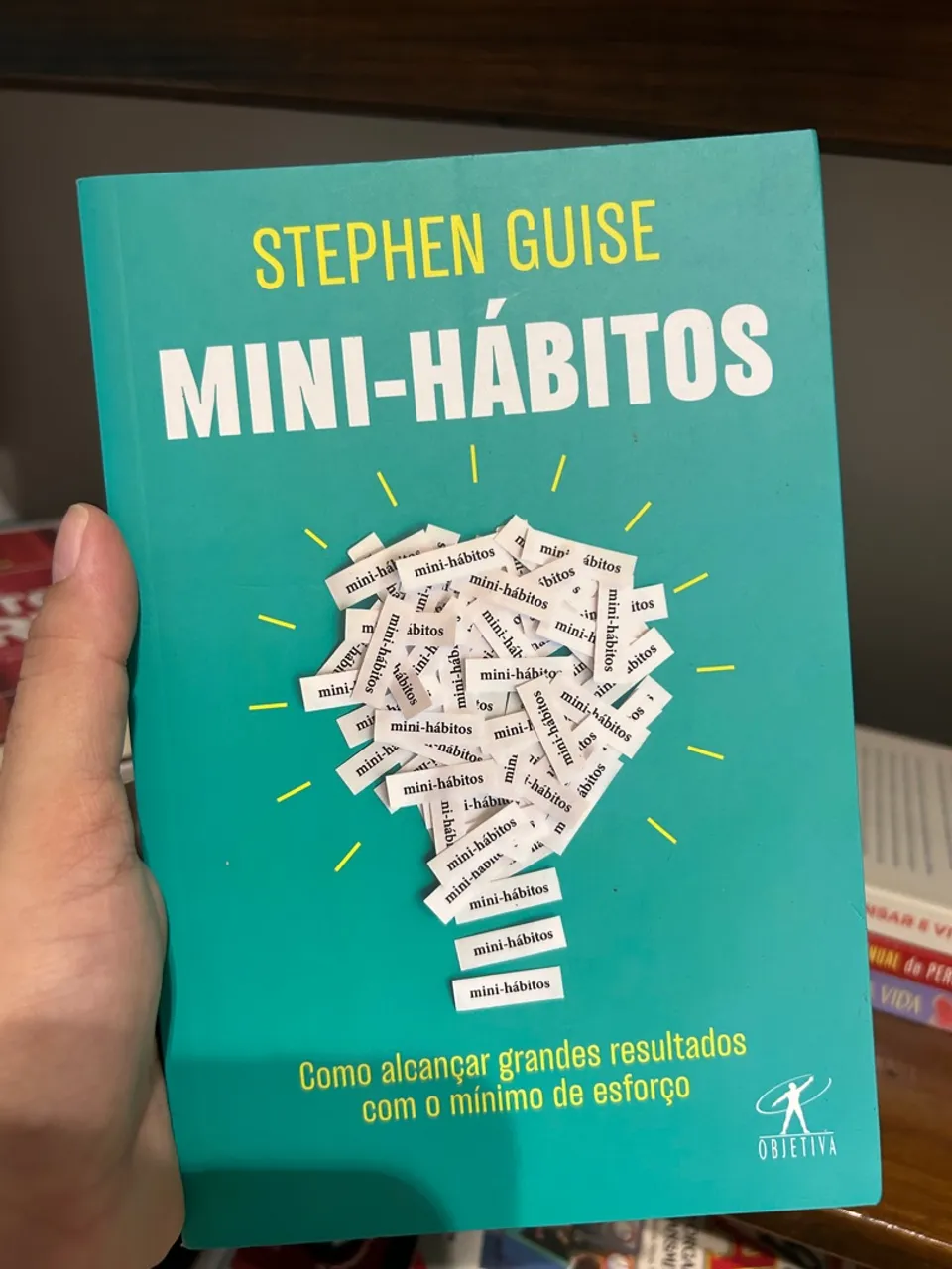 Mini-Hábitos: Como alcançar grandes resultados com o mínimo de esforço