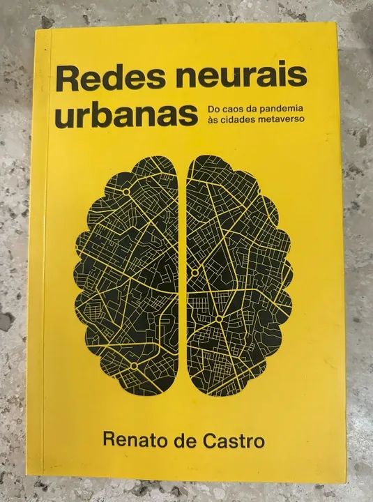Livro Redes Neurais Urbanas por Renato de Castro