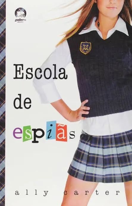 Escola de espiãs - Ally carter