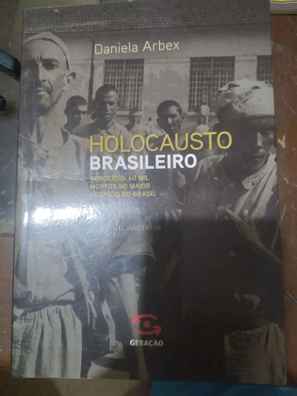 Livro Holocausto Brasileiro - Daniela Arbex