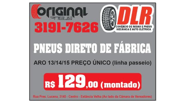 Pneus aro 13/14/15 preço único