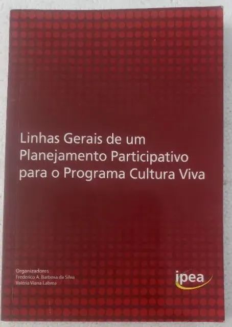 linhas gerais de um planejamento participativo para o programa cultura viva ipea