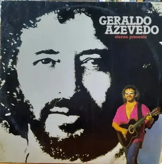 LP - Disco Vinil - Geraldo Azevedo - Eterno Presente - Ano 1988