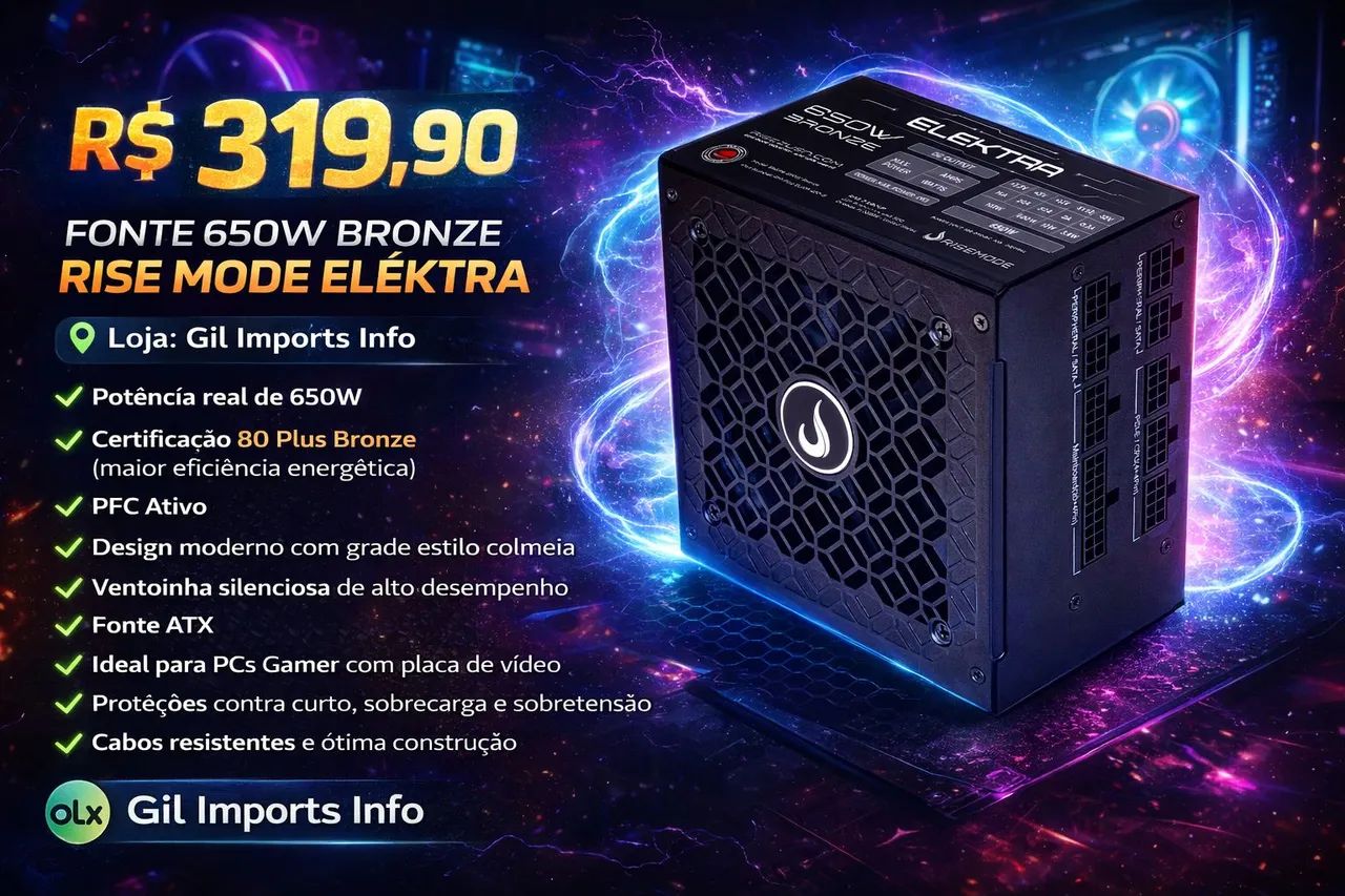 FONTE 650W 80 PLUS BRONZE RISE MODE ELÉKTRA - NOVA LACRADA 