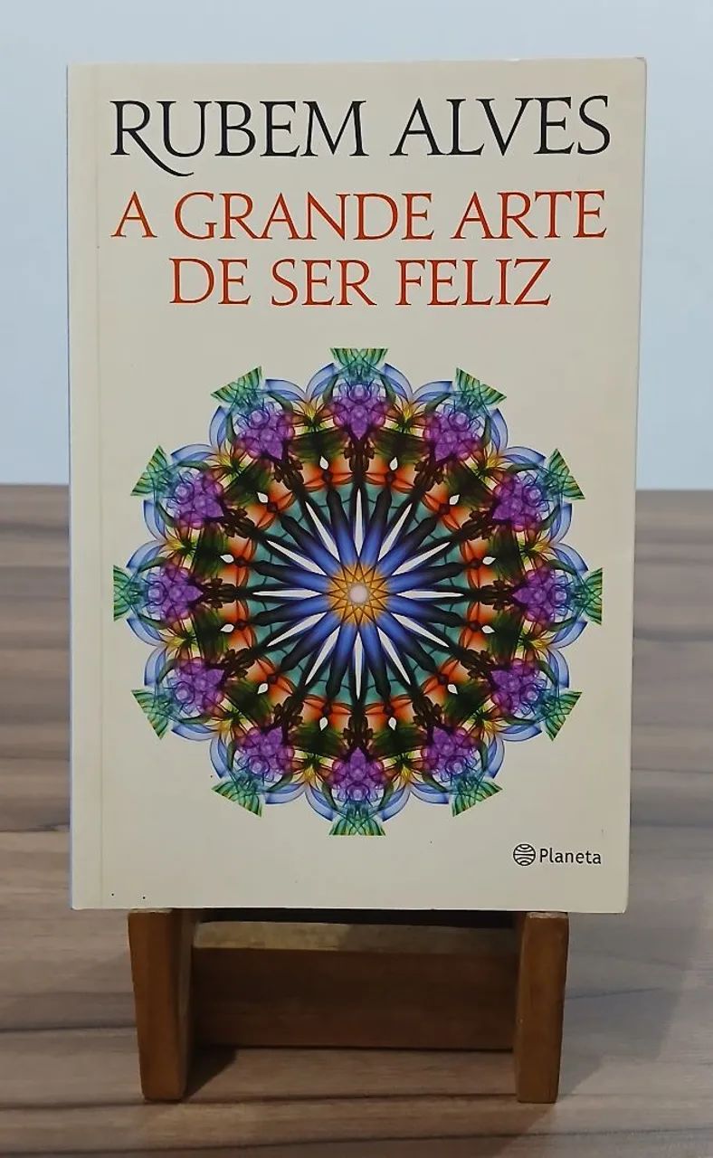 A Grande Arte de Ser Feliz