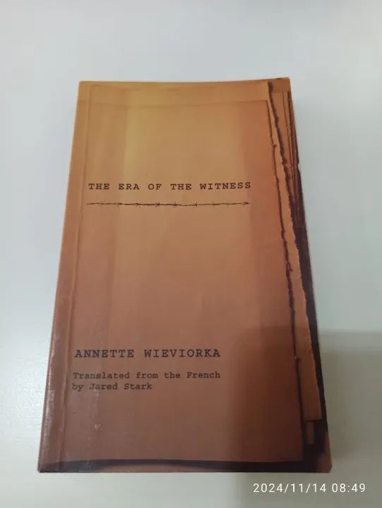 The Era od the Witness - Annete Wieviorka