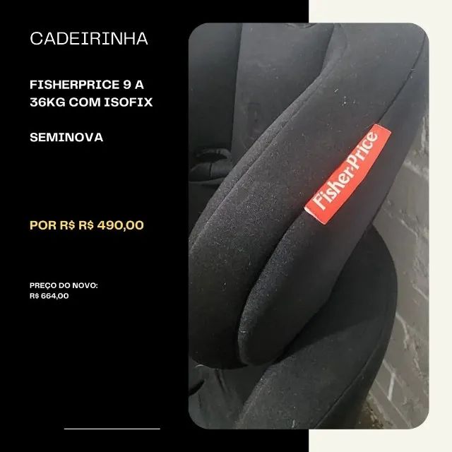 Vende-se linda cadeirinha Fisherprice de 9 a 36kg com Isofix