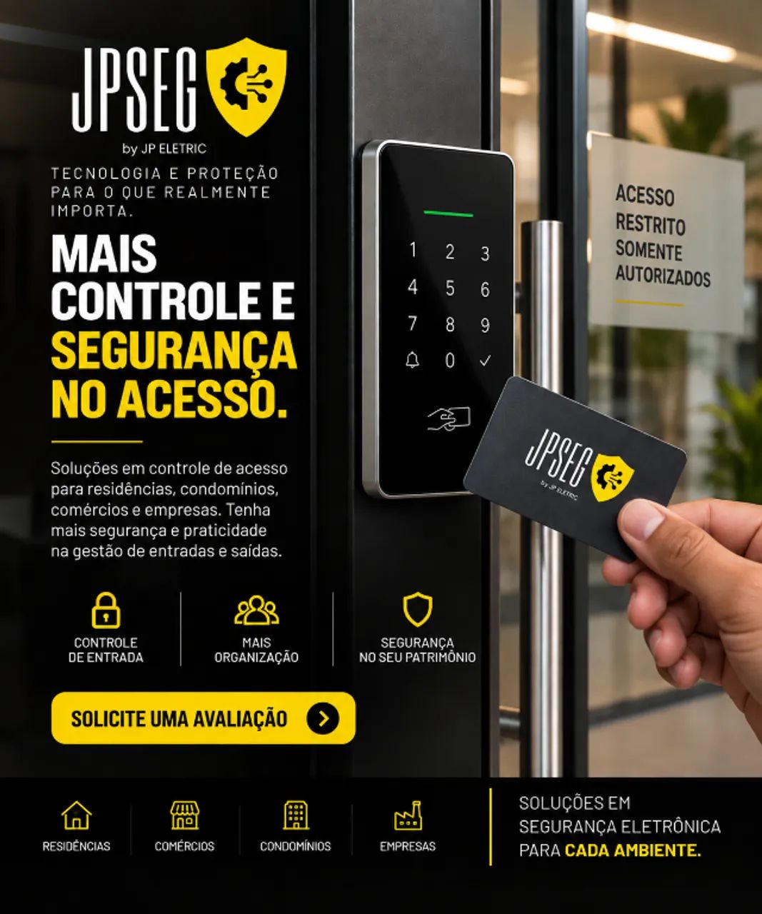 Mais controle e segurança no acesso.