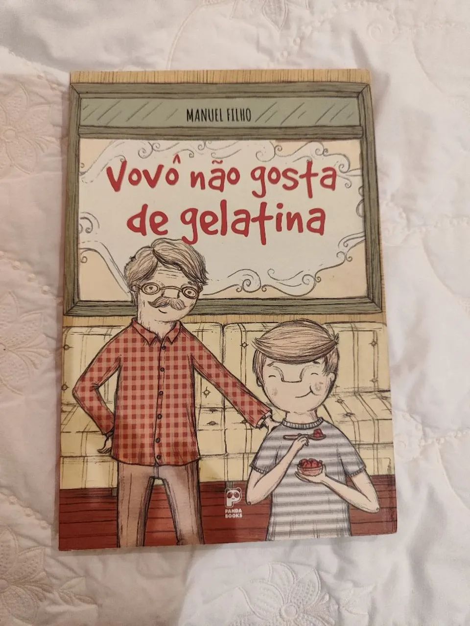 Vovô não gosta de gelatina - Livro infantil
