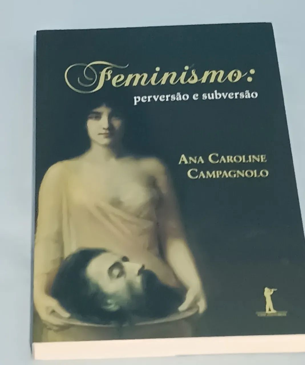 Livro: Feminismo. Perversão e Subversão