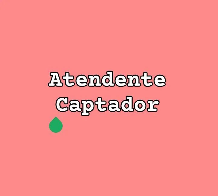 Atendente captador 