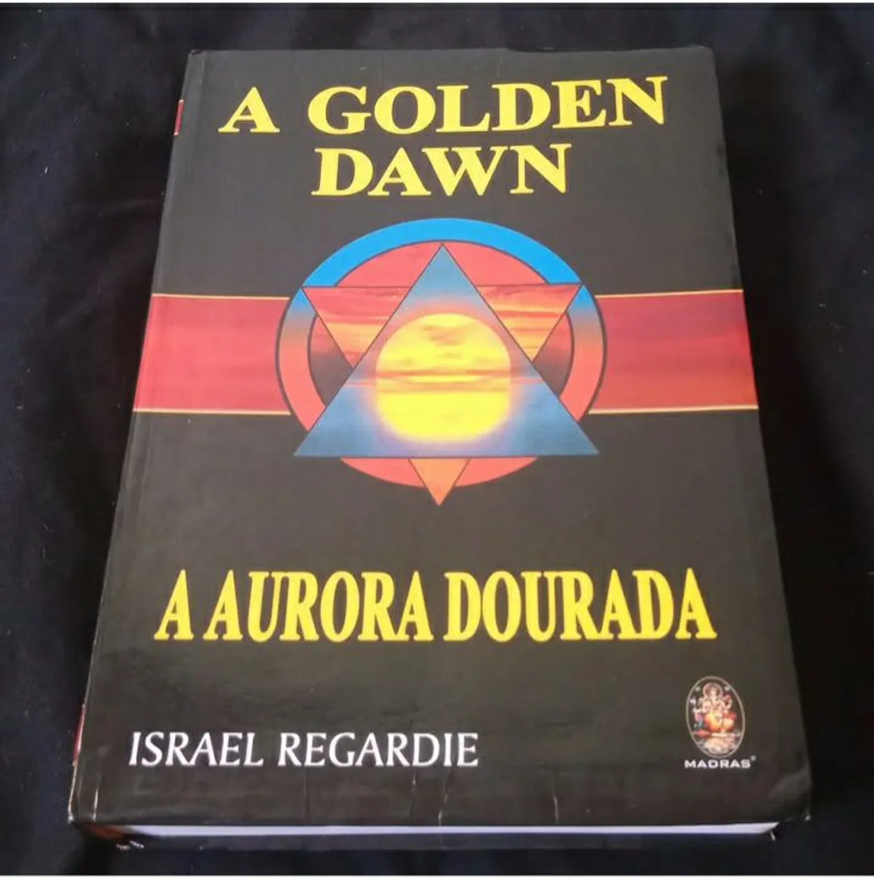 A Golden Dawn - A Aurora Dourada (Israel Regardie)