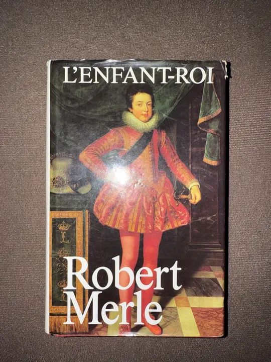 L'enfant-roi - Robert Merle