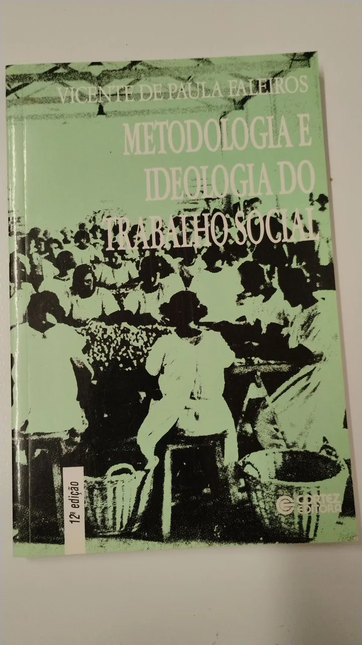 Metodologia e Ideologia do Trabalho Social - 12ª edição