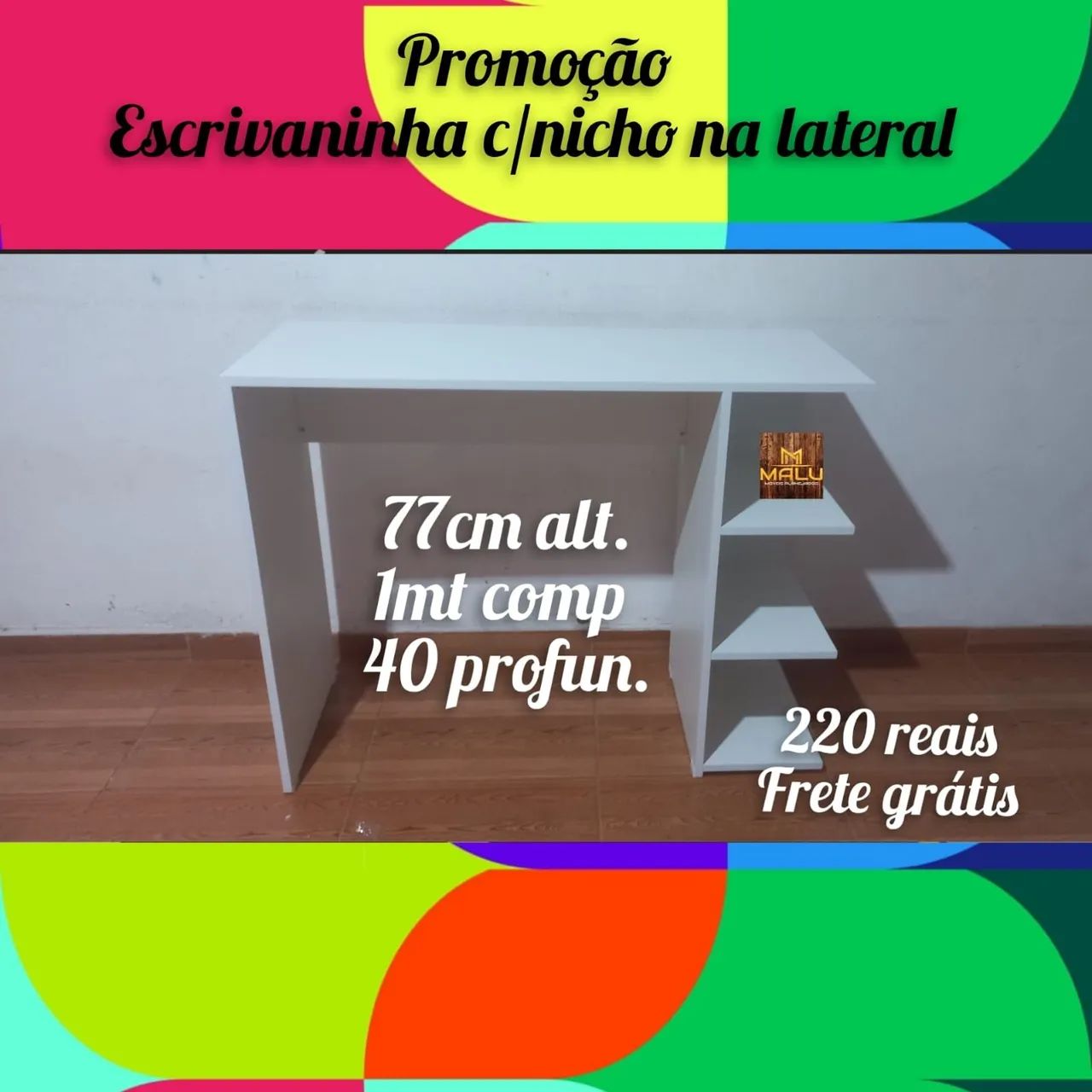 Promoção escrivaninha com nicho na lateral 