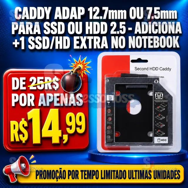 Caddy Adaptador para SSD ou HD 2.5 de Notebook