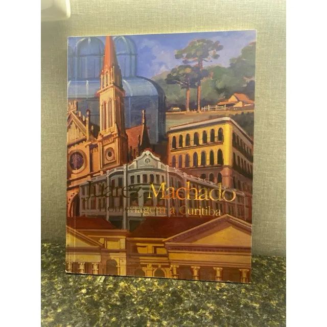 Livro Juarez Machado Homenagem a Curitiba
