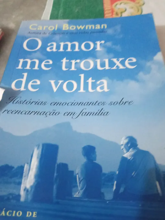 O Amor Me Trouxe de Volta - Carol Bowman