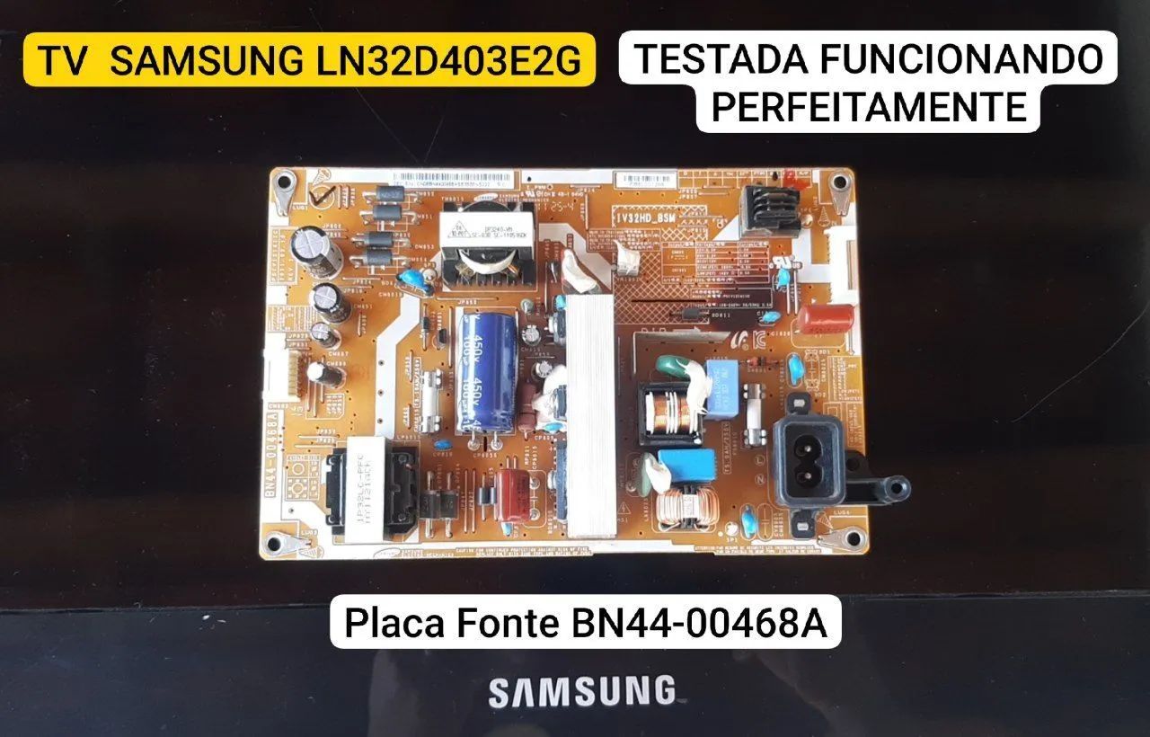 Placa Fonte TV SAMSUNG LN32D403E2G BN44-00468A <br><br>Cod -  BN44-00468A