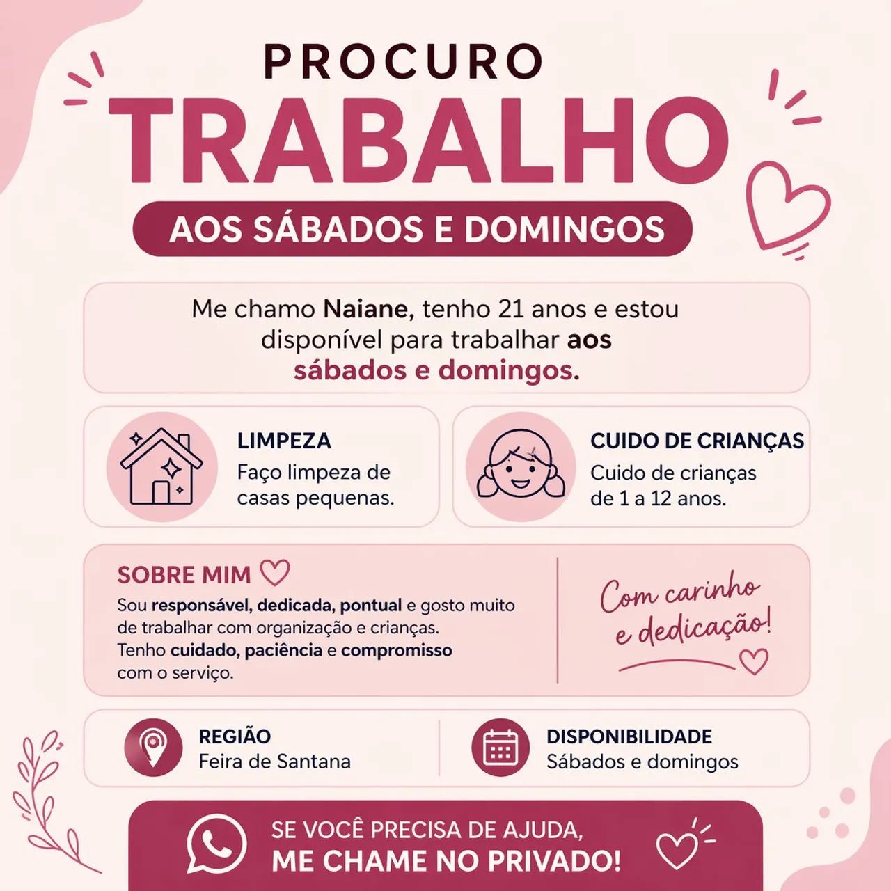 PRECISA DE AJUDA EM CASA?