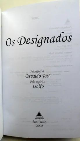 Os Designados psicolgrafia osvaldo jose livro espirita - Foto 2