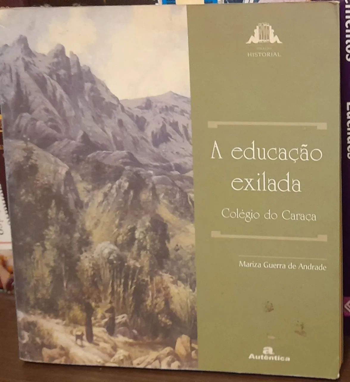 A Educação Exilada - Colégio do Caraça