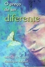 O Preço de Ser Diferente - Mônica de Castro