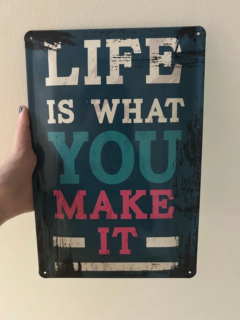 Placa Decorativa - Life is what you make it