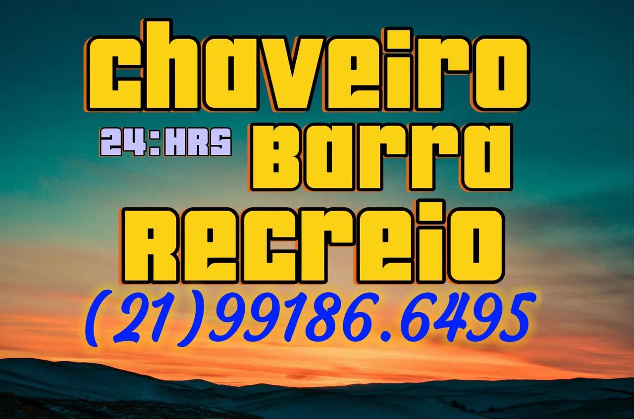 Serviço de chaveiro 24 horas Barra - Recreio 