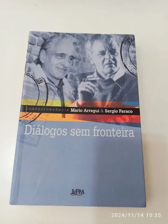 Diálogos sem Fronteira - Correspondência Mario Arregui e Sergio Faraco