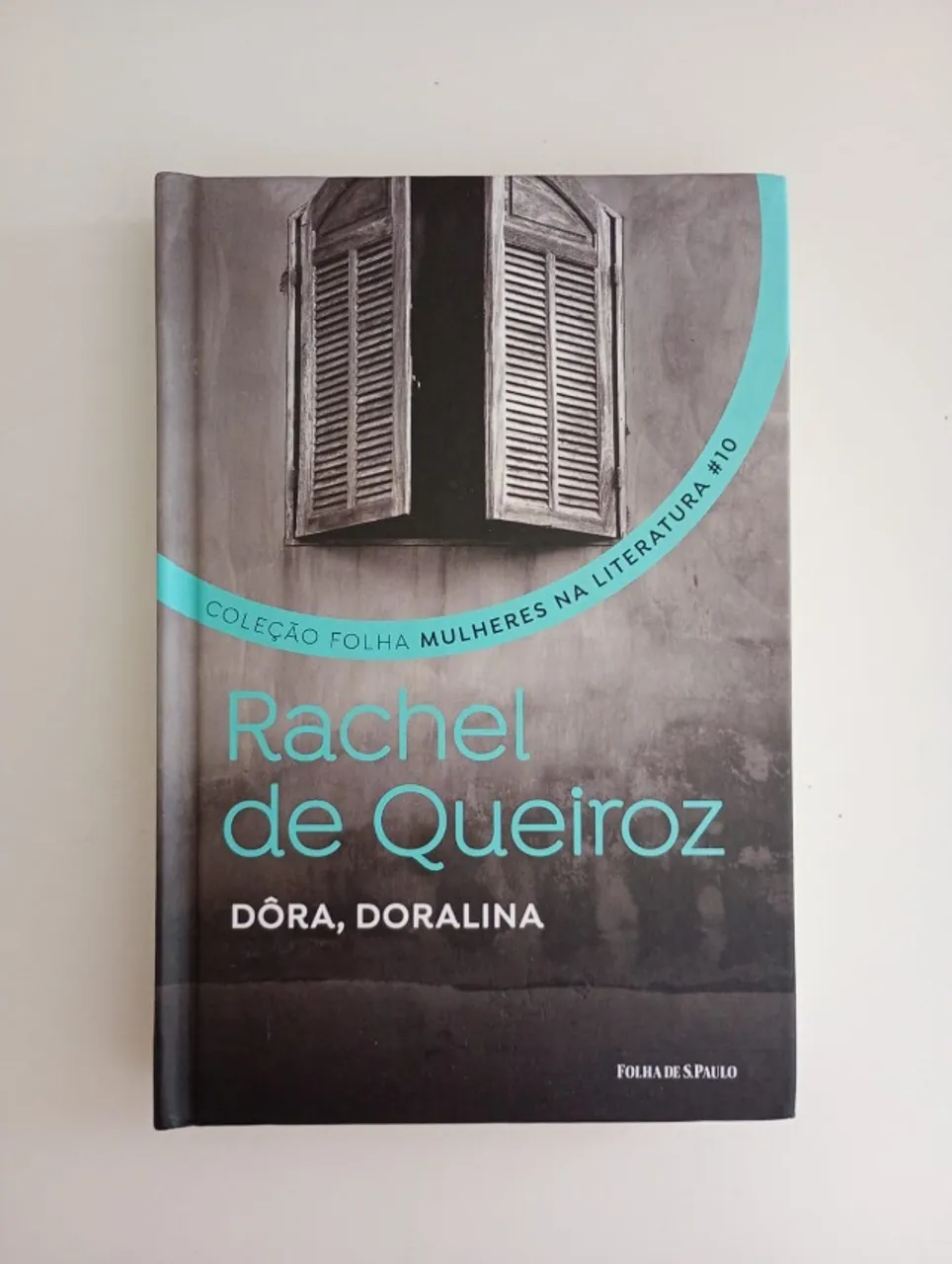 Livro DÔRA, DORALINA de RACHEL DE QUEIRÓZ (COLEÇÃO FOLHA MULHERES NA LITERATURA #10)
