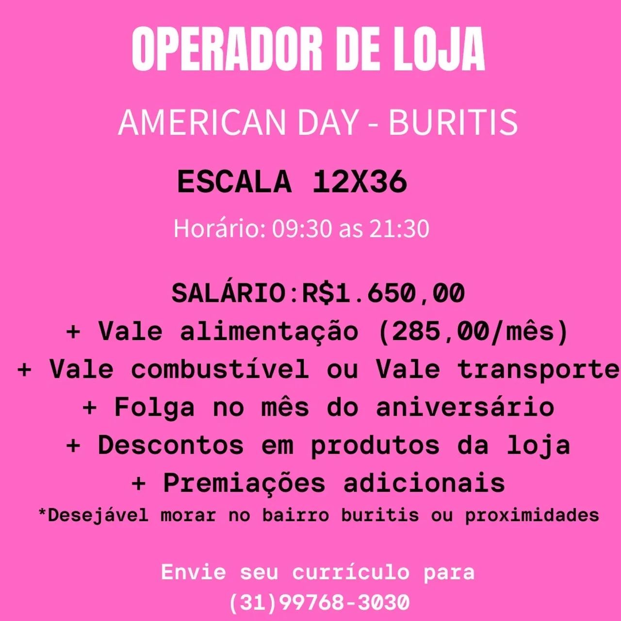 OPERADOR DE LOJA 12x36 BAIRRO BURITIS - MORAR PROXIMO