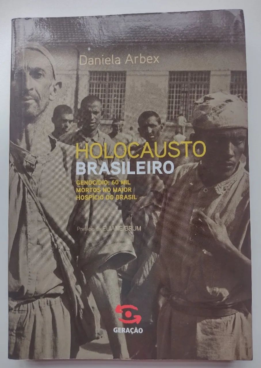 Livro: Holocausto Brasileiro (Autora: Daniela Arbex) - Livros e ...