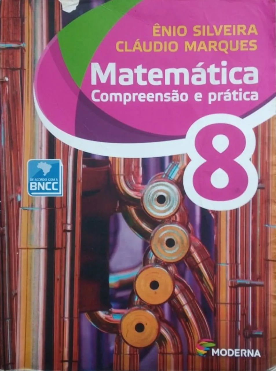 Matemática Compreensão e Prática 8 - Ênio Silveira e Cláudio Marques - 6ª Edição 