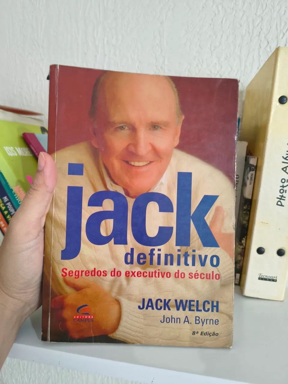 Jack Definitivo: Segredos do Executivo do Século - Jack Welch